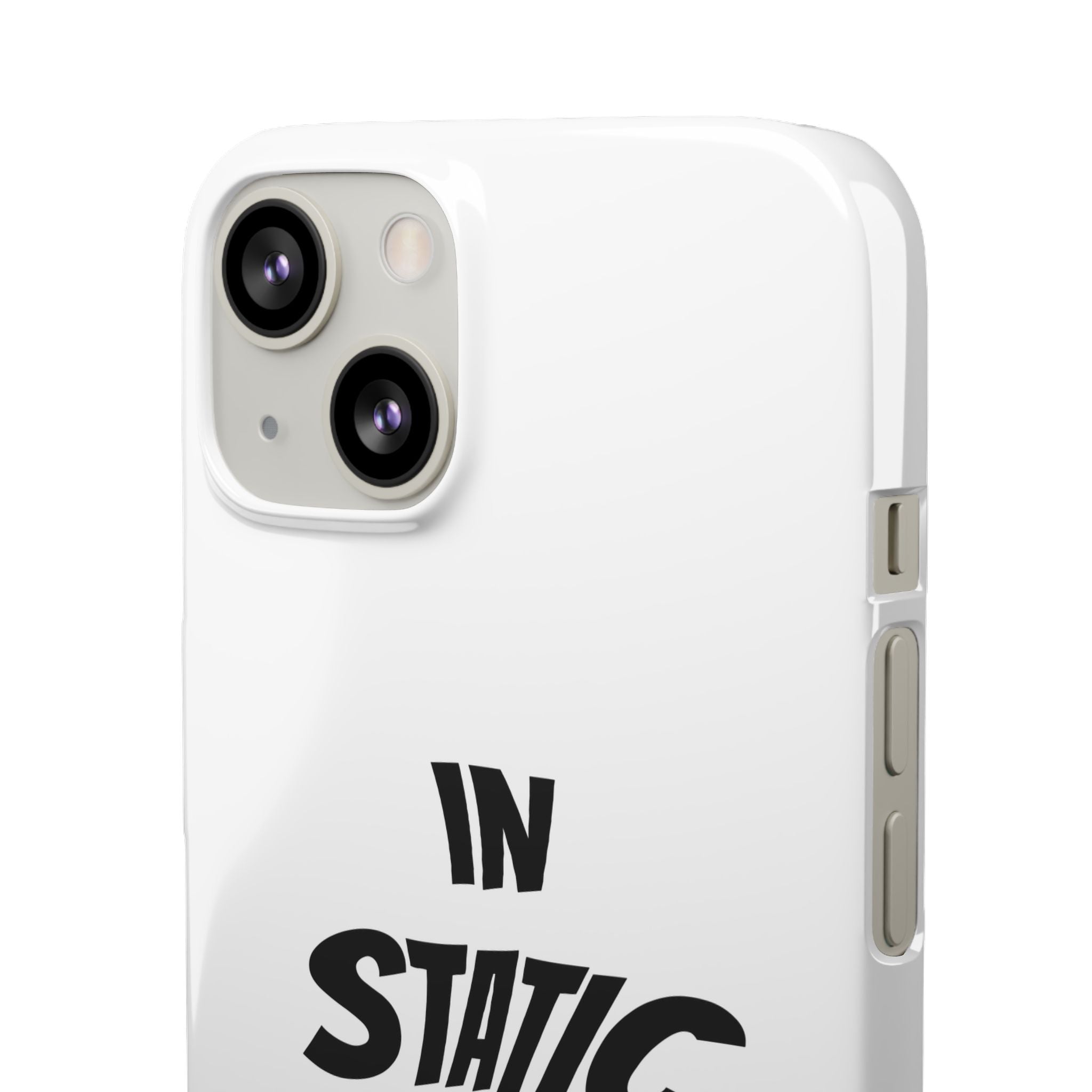 Phone Case — "In Static We Trust"