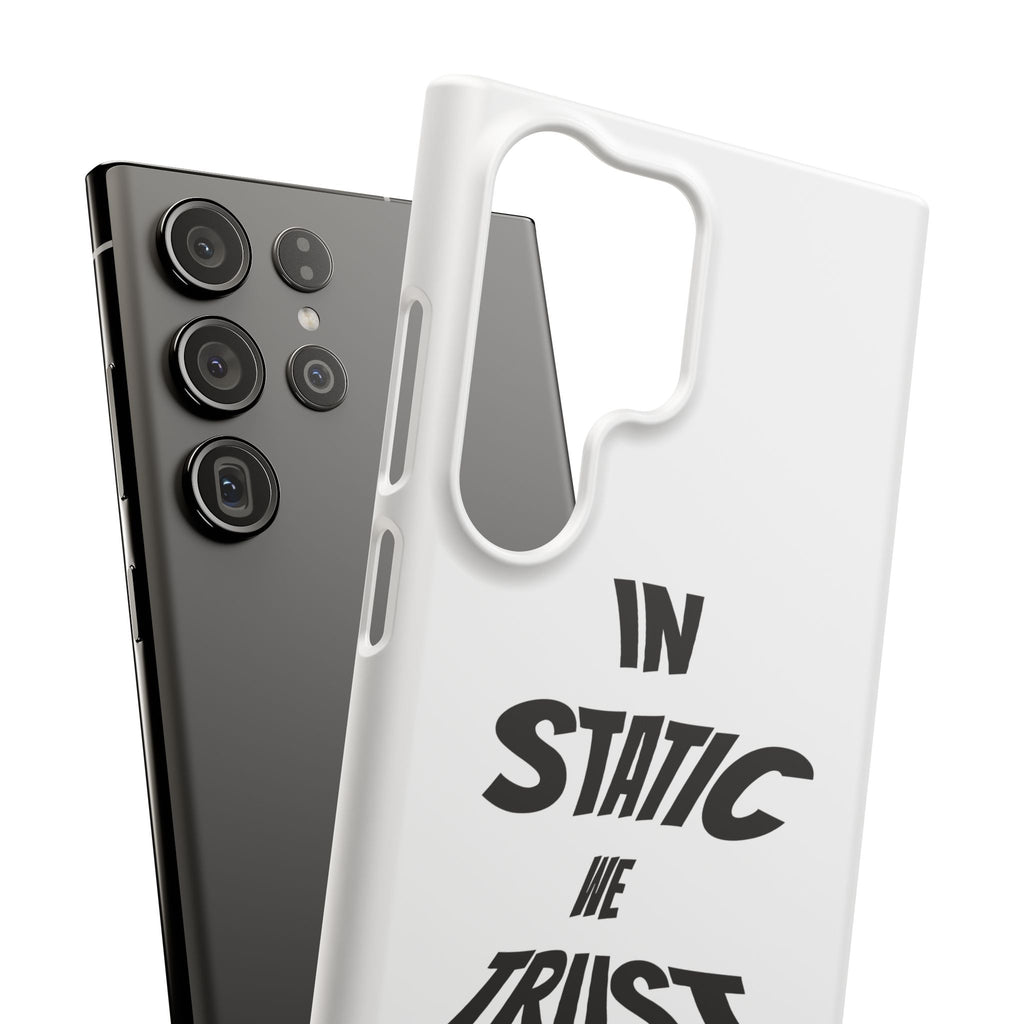 Phone Case — "In Static We Trust"