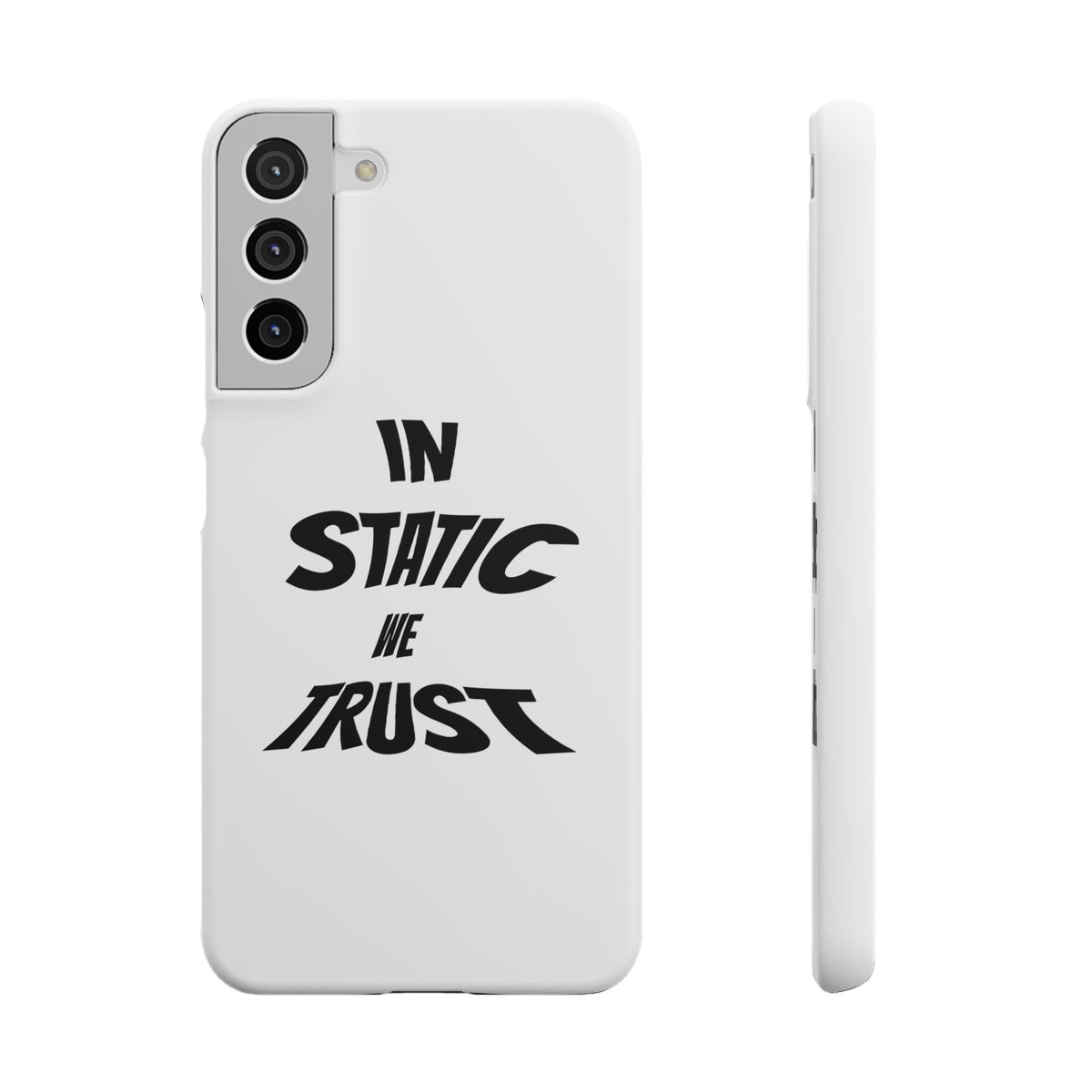 Phone Case — "In Static We Trust"