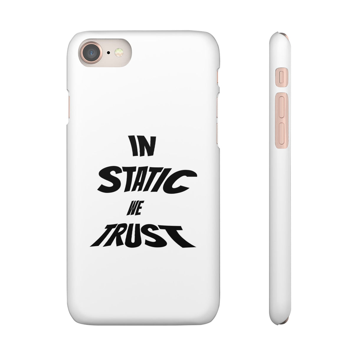 Phone Case — "In Static We Trust"