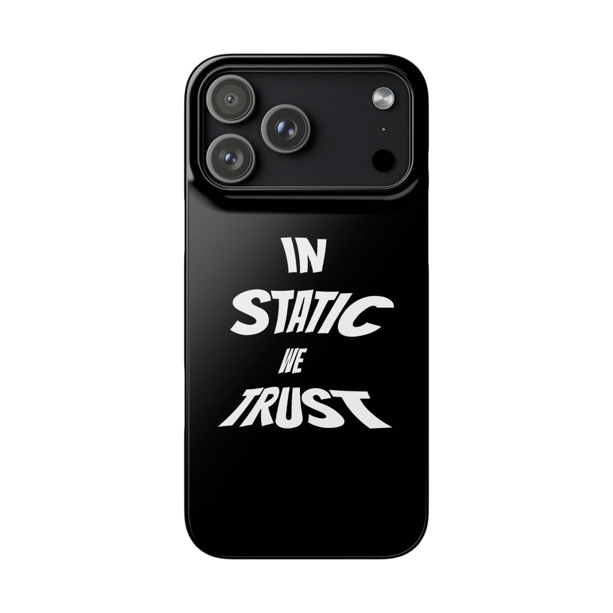 Phone Case — "In Static We Trust" Black