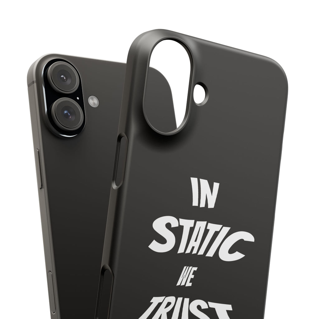 Phone Case — "In Static We Trust" Black