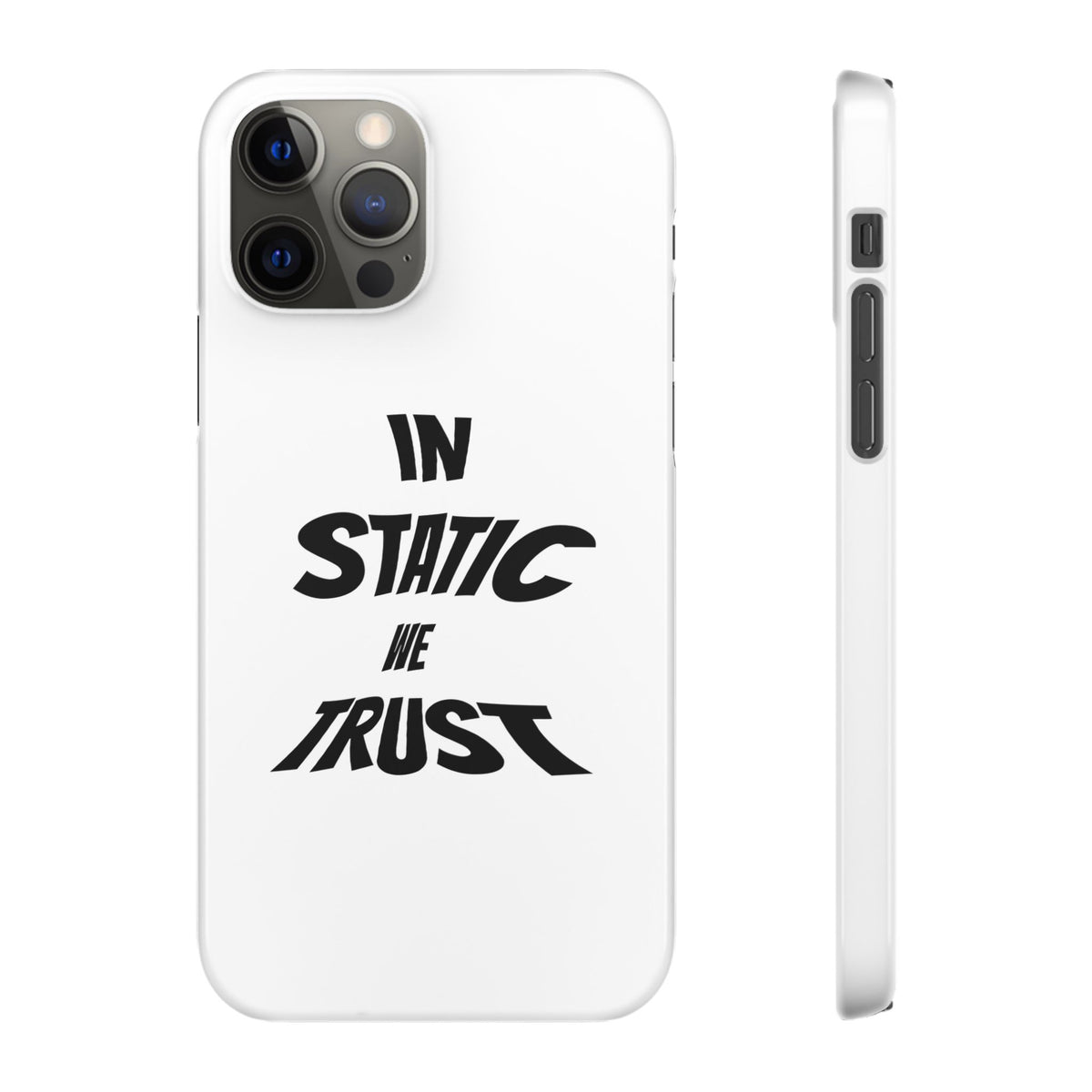 Phone Case — "In Static We Trust"