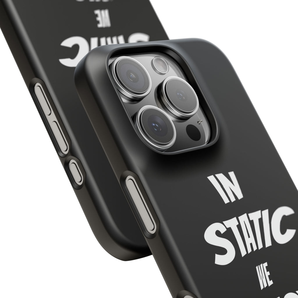 Phone Case — "In Static We Trust" Black