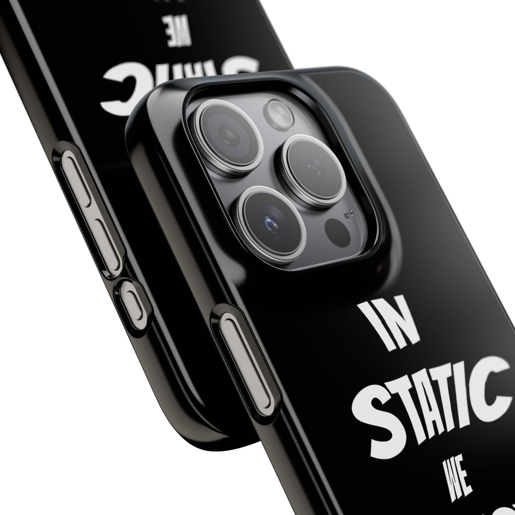 Phone Case — "In Static We Trust" Black