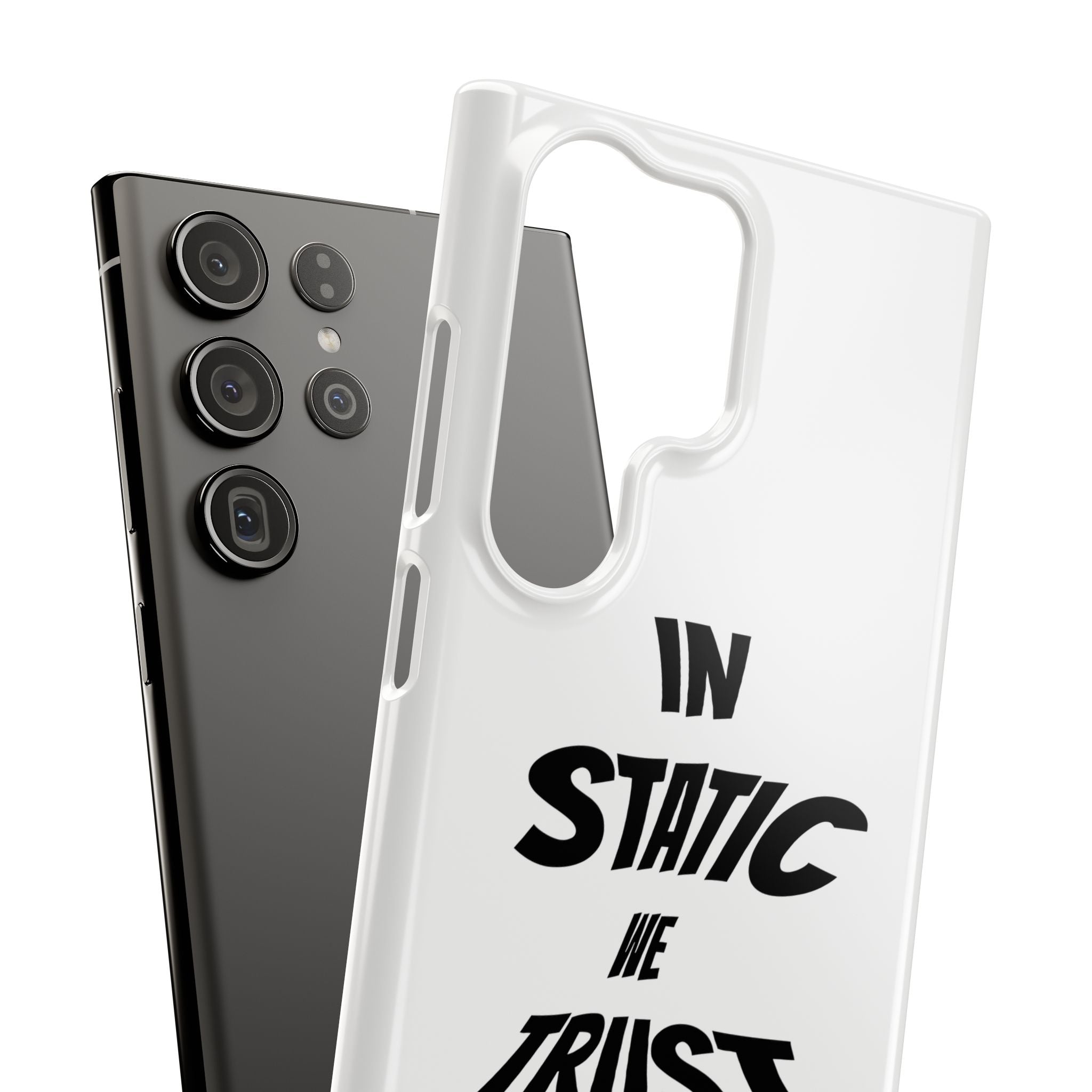 Phone Case — "In Static We Trust"