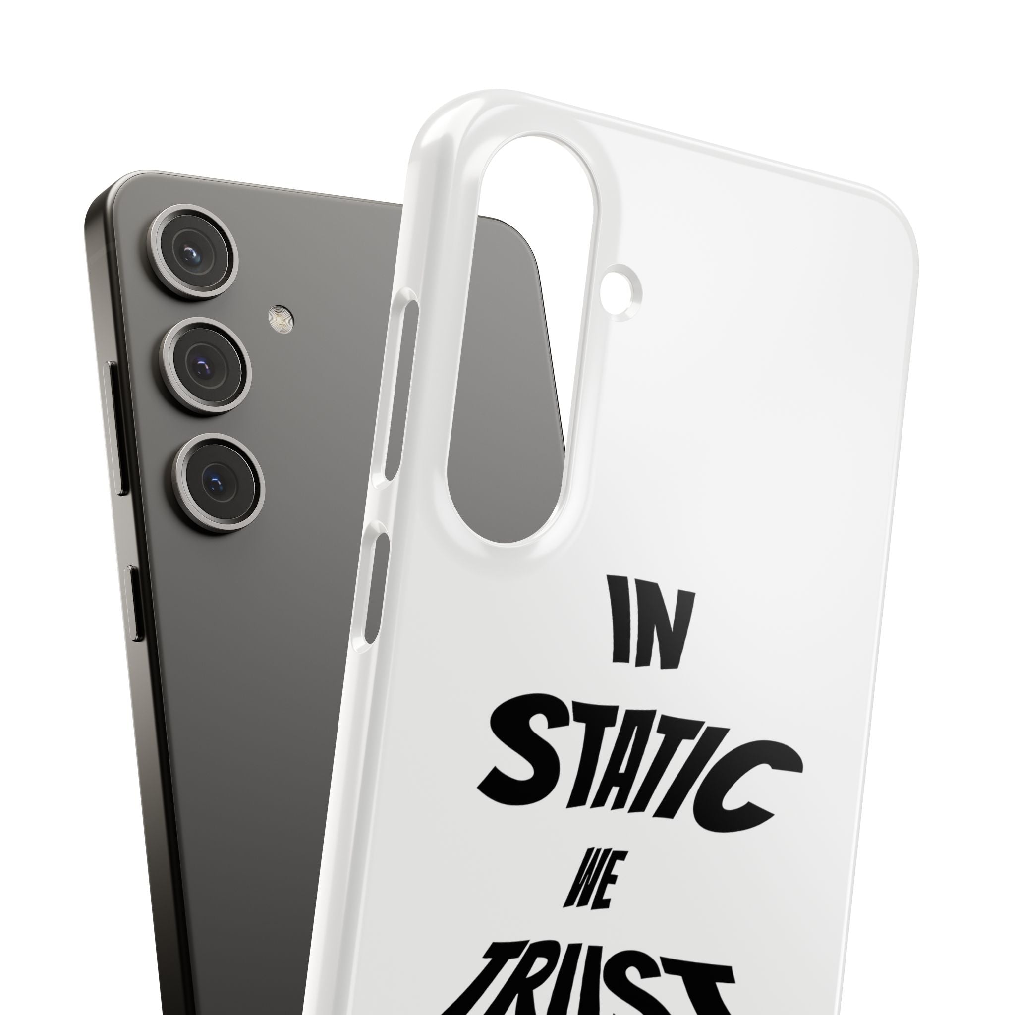 Phone Case — "In Static We Trust"