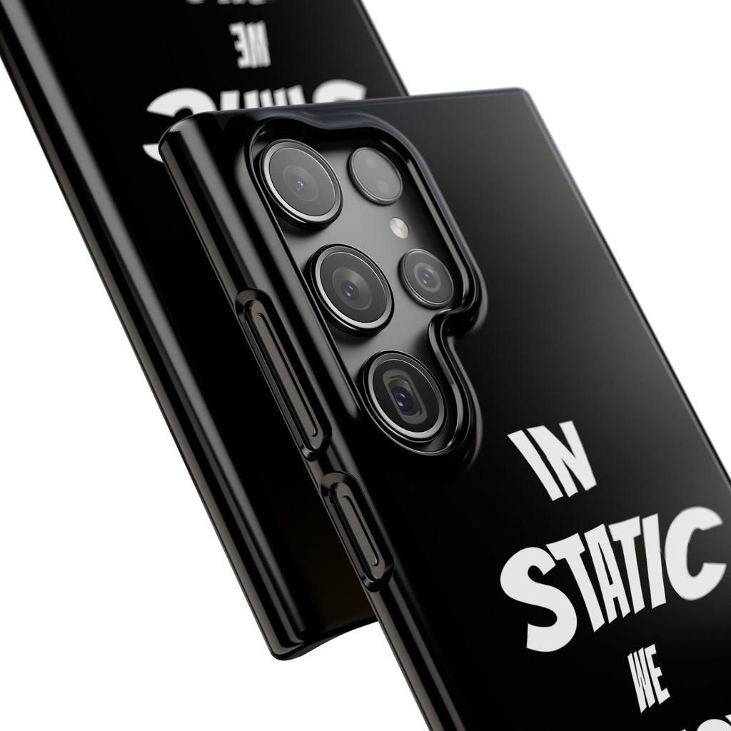 Phone Case — "In Static We Trust" Black