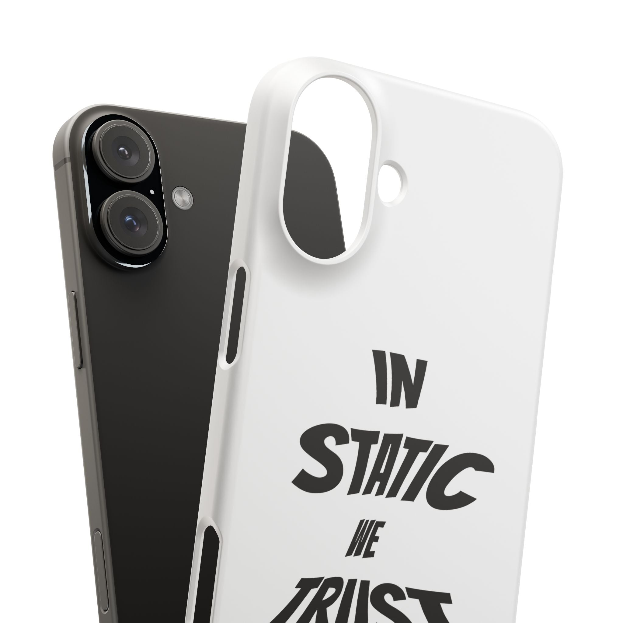 Phone Case — "In Static We Trust"