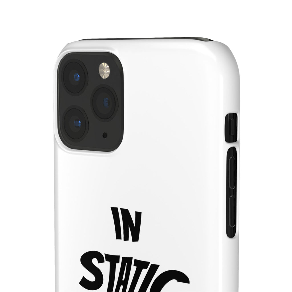 Phone Case — "In Static We Trust"