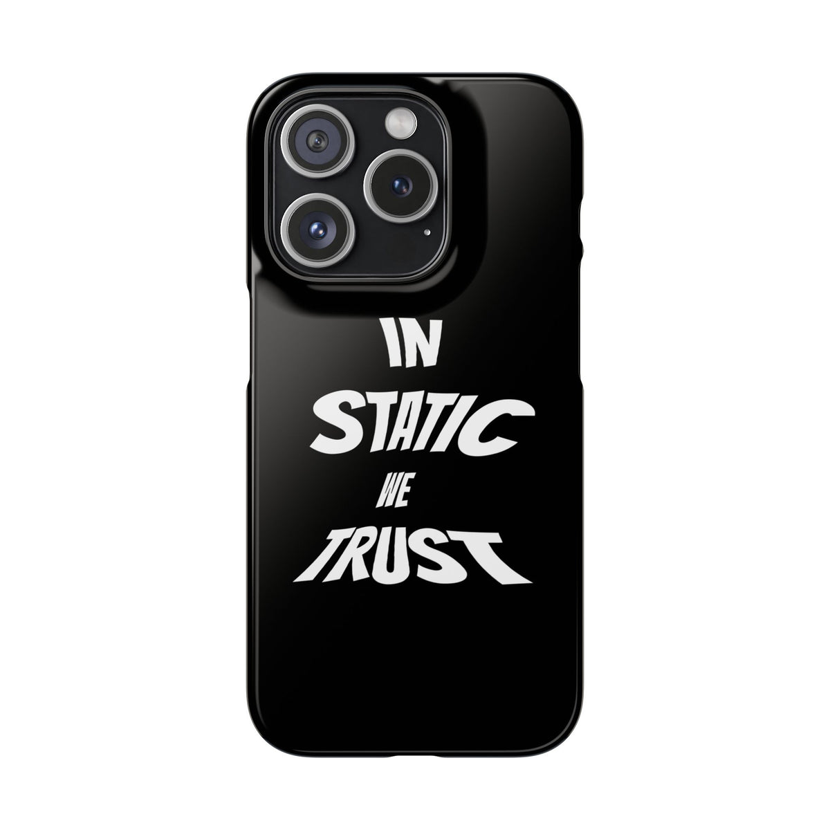 Phone Case — "In Static We Trust" Black