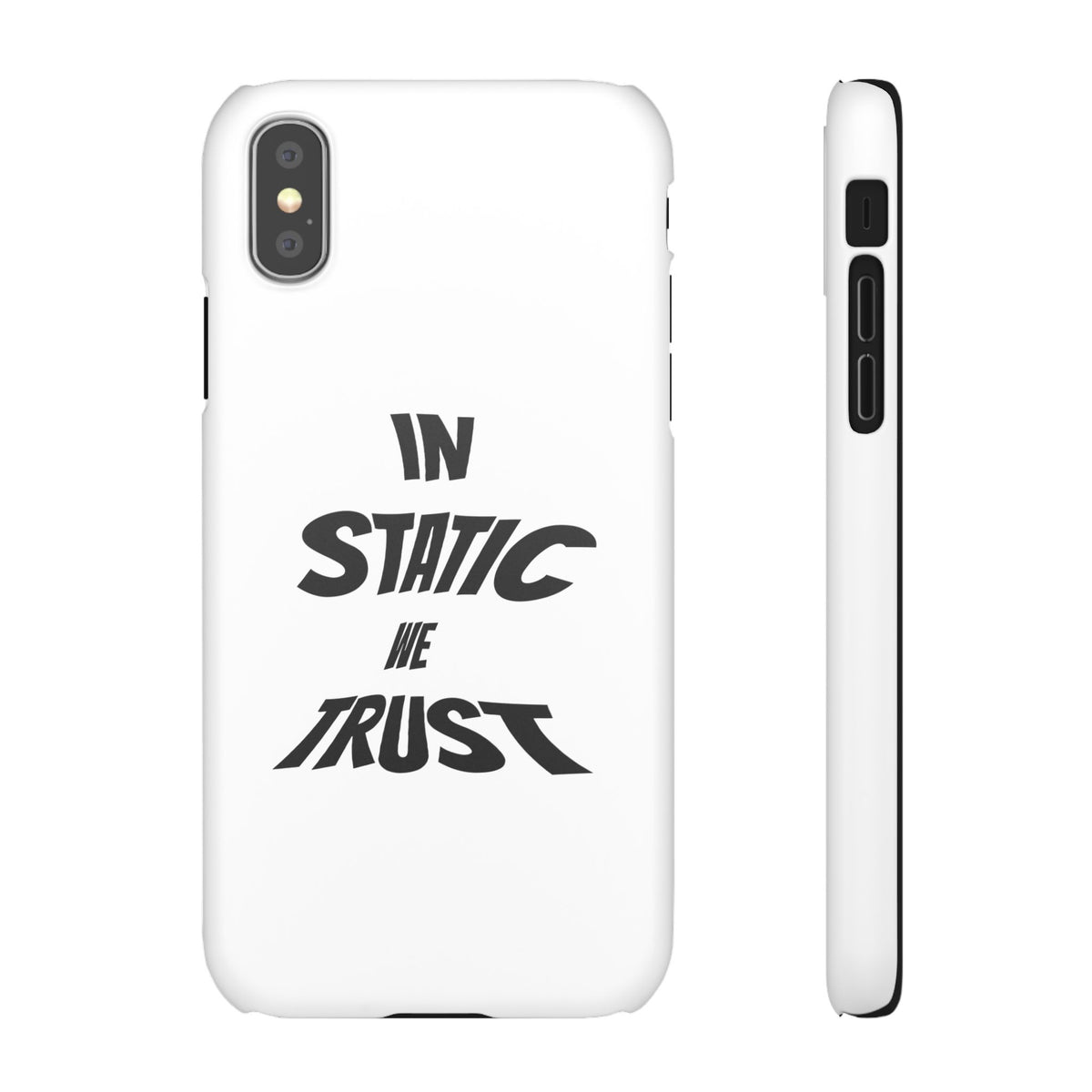 Phone Case — "In Static We Trust"