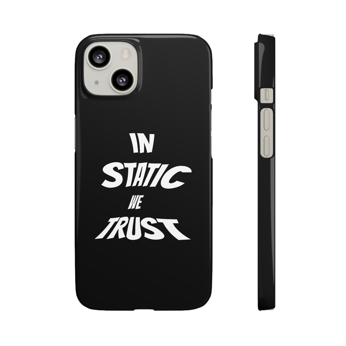 Phone Case — "In Static We Trust" Black
