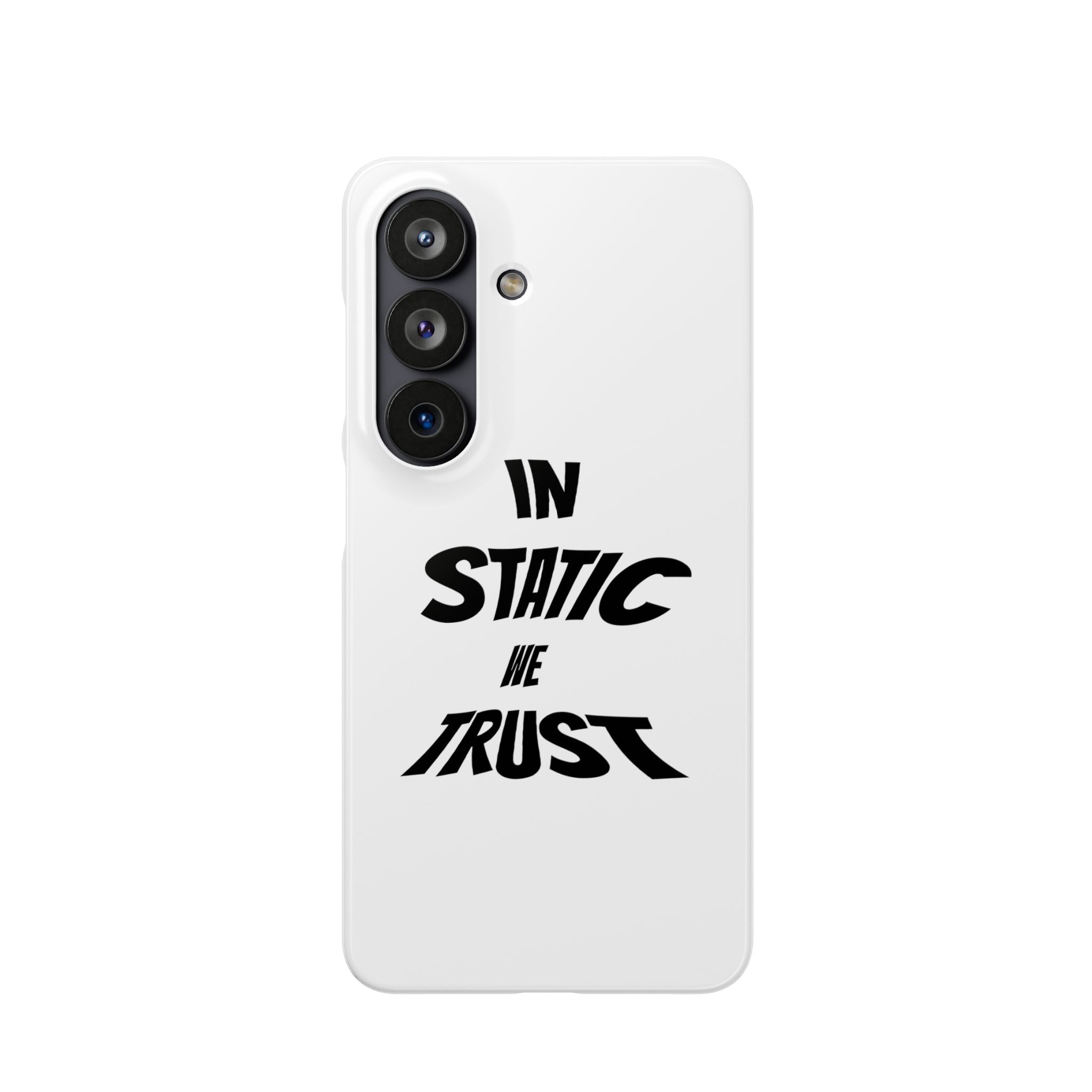 Phone Case — "In Static We Trust"