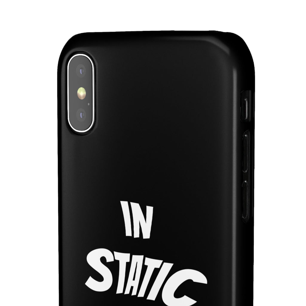 Phone Case — "In Static We Trust" Black