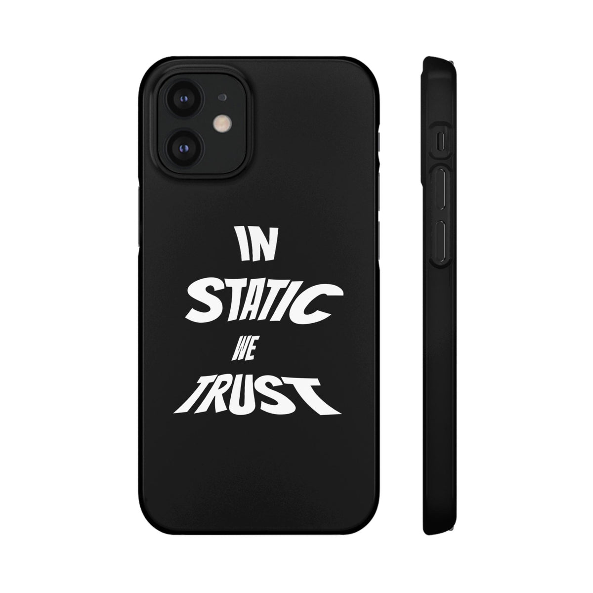 Phone Case — "In Static We Trust" Black