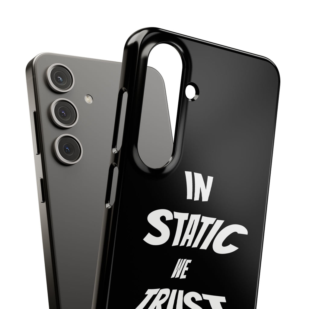 Phone Case — "In Static We Trust" Black