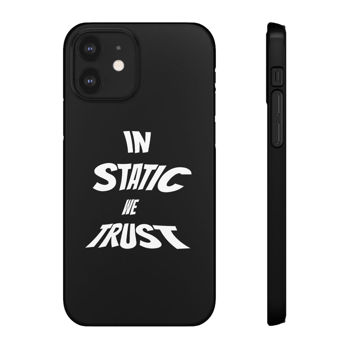 Phone Case — "In Static We Trust" Black