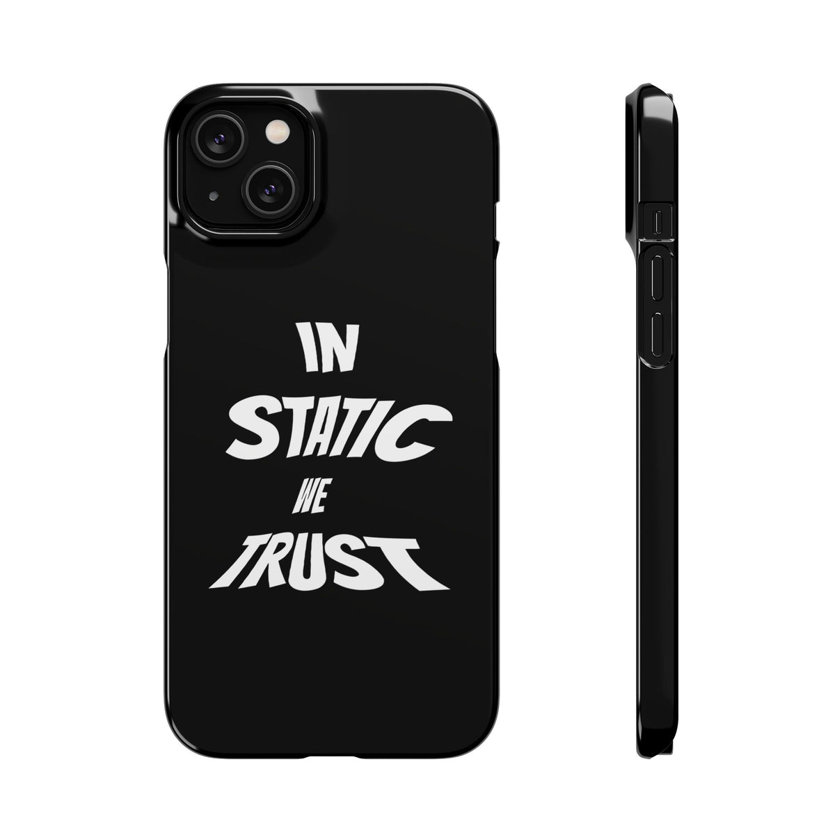 Phone Case — "In Static We Trust" Black