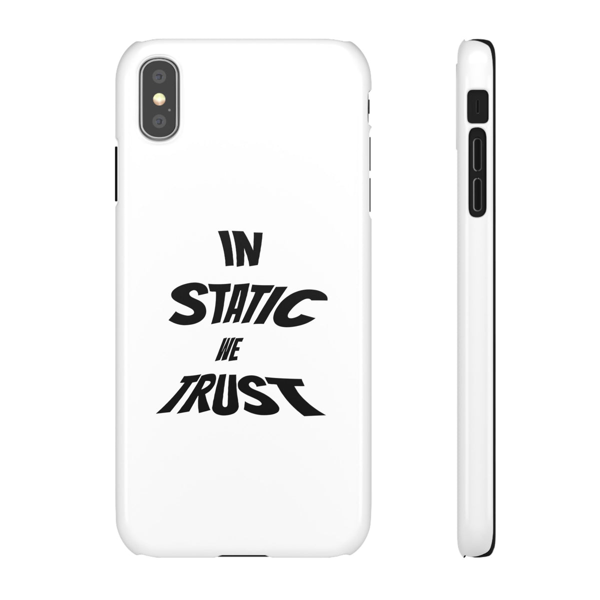 Phone Case — "In Static We Trust"