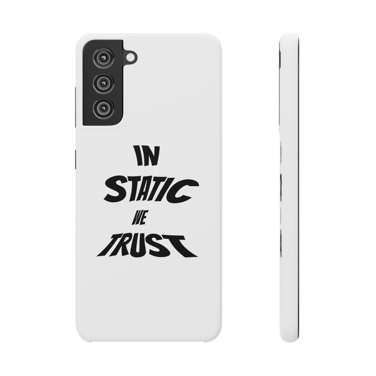 Phone Case — "In Static We Trust"