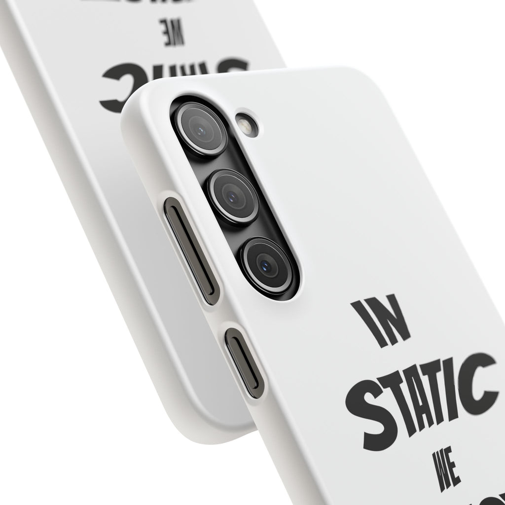 Phone Case — "In Static We Trust"
