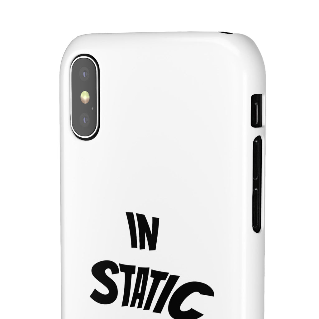 Phone Case — "In Static We Trust"