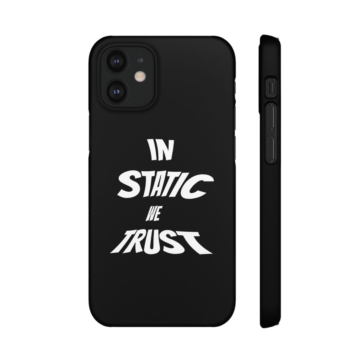 Phone Case — "In Static We Trust" Black