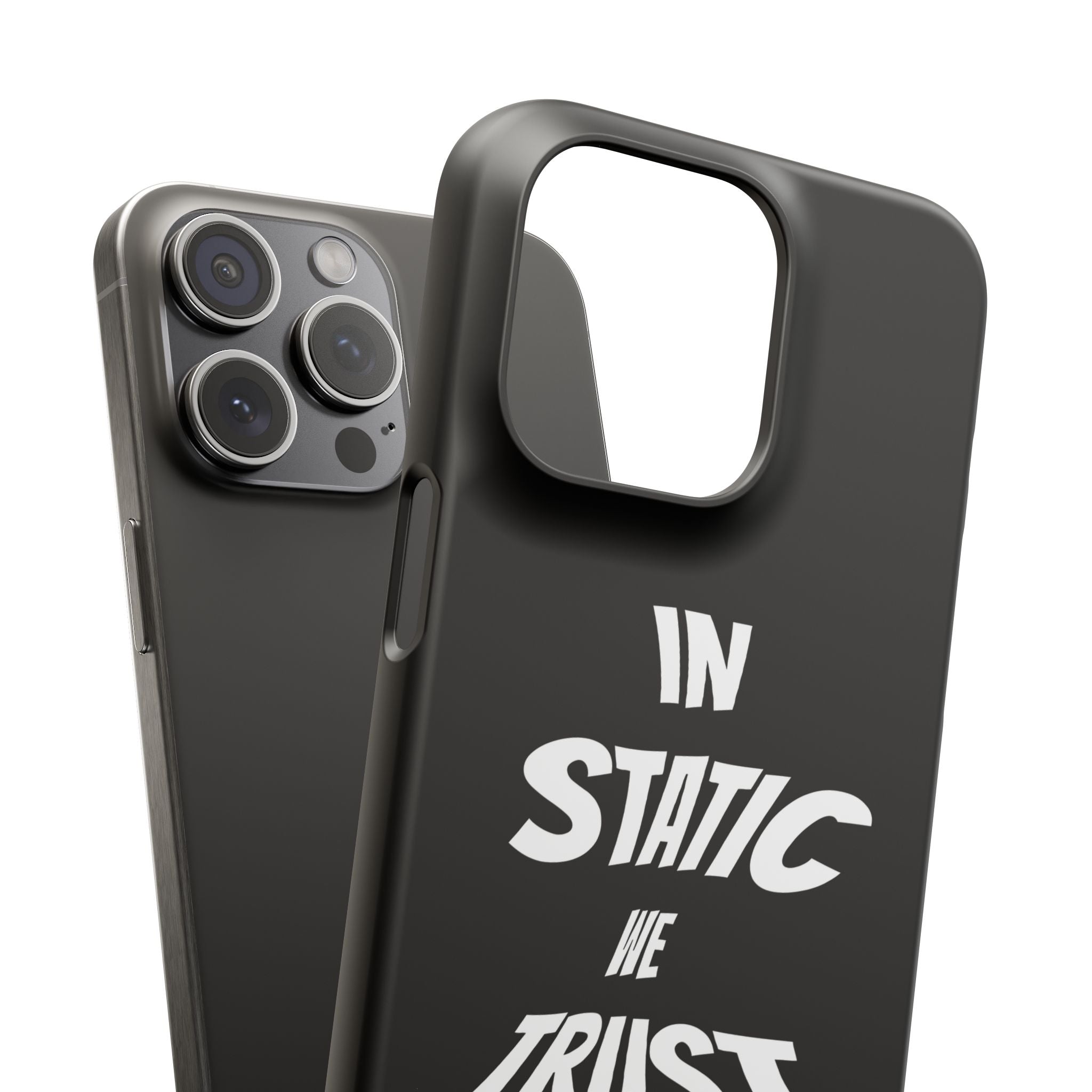 Phone Case — "In Static We Trust" Black
