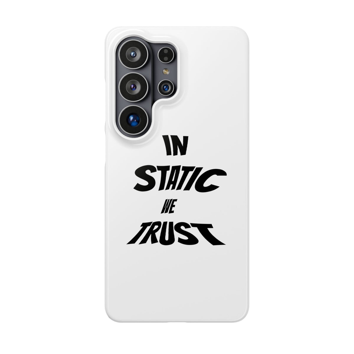 Phone Case — "In Static We Trust"