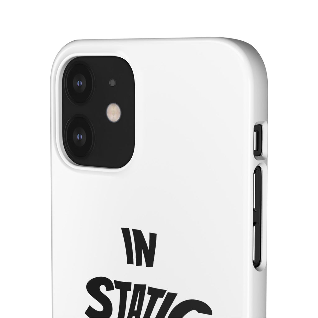 Phone Case — "In Static We Trust"