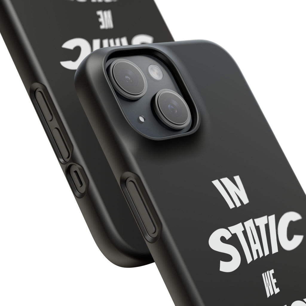 Phone Case — "In Static We Trust" Black