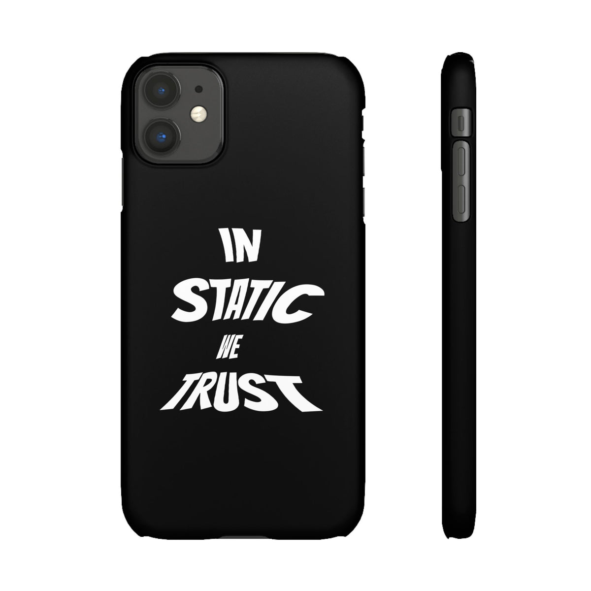 Phone Case — "In Static We Trust" Black