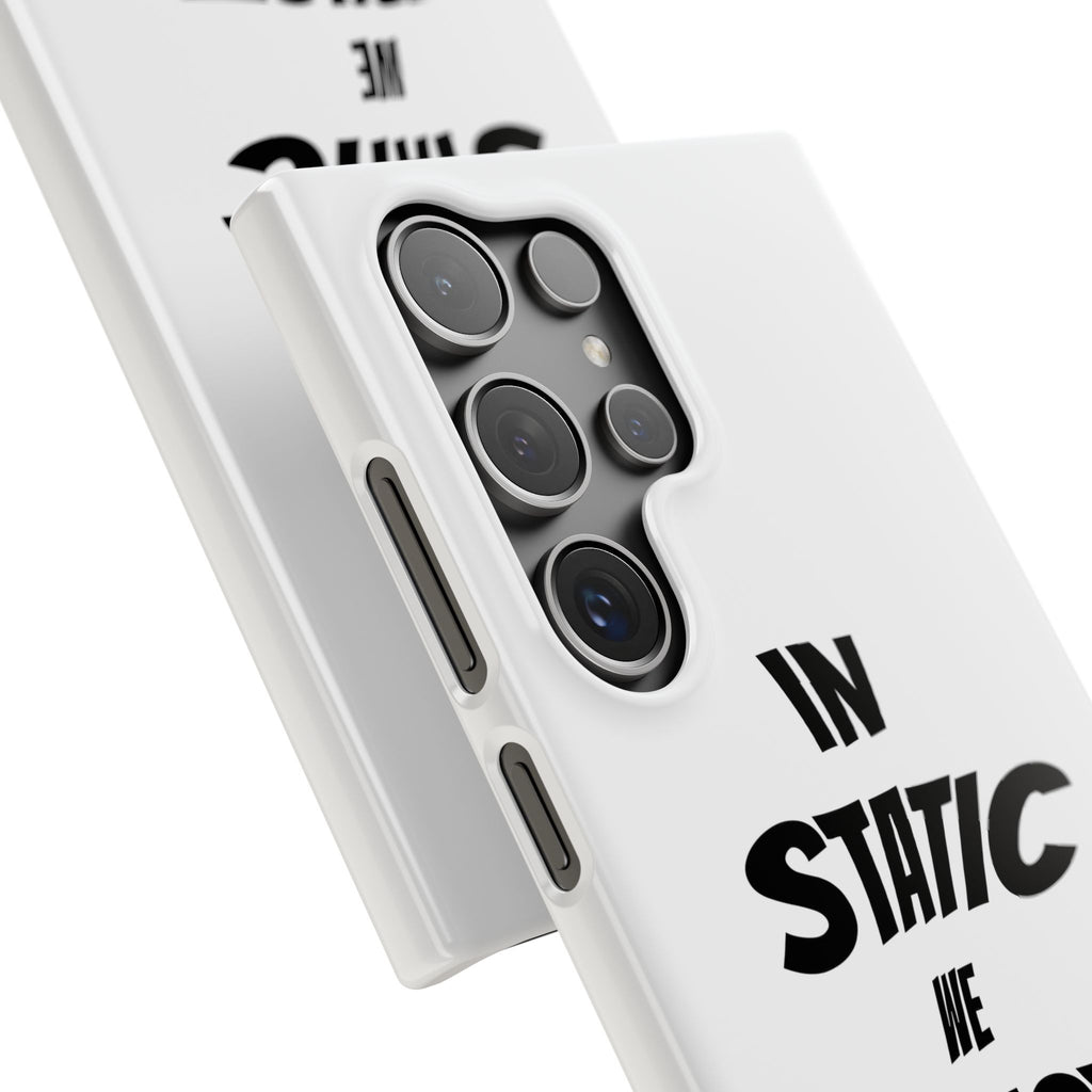 Phone Case — "In Static We Trust"
