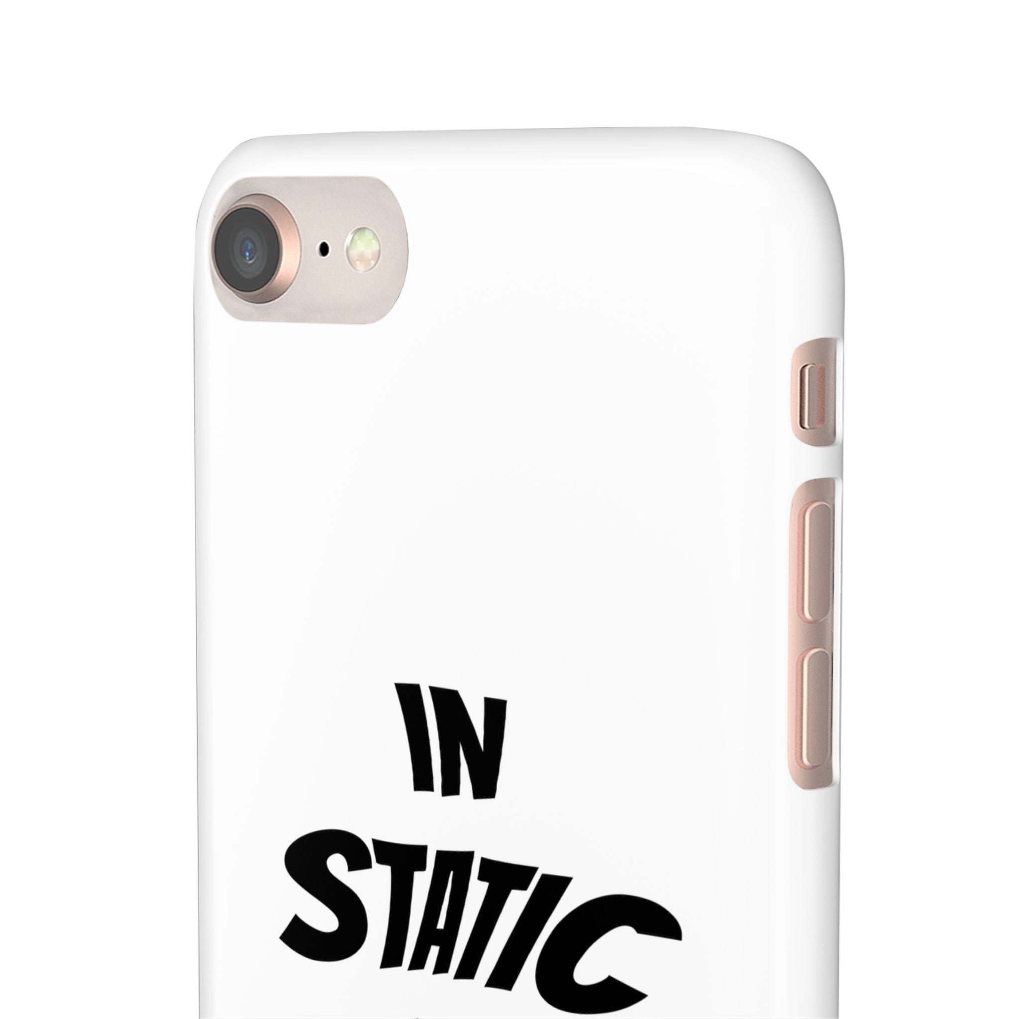 Phone Case — "In Static We Trust"