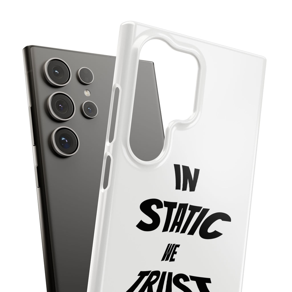 Phone Case — "In Static We Trust"