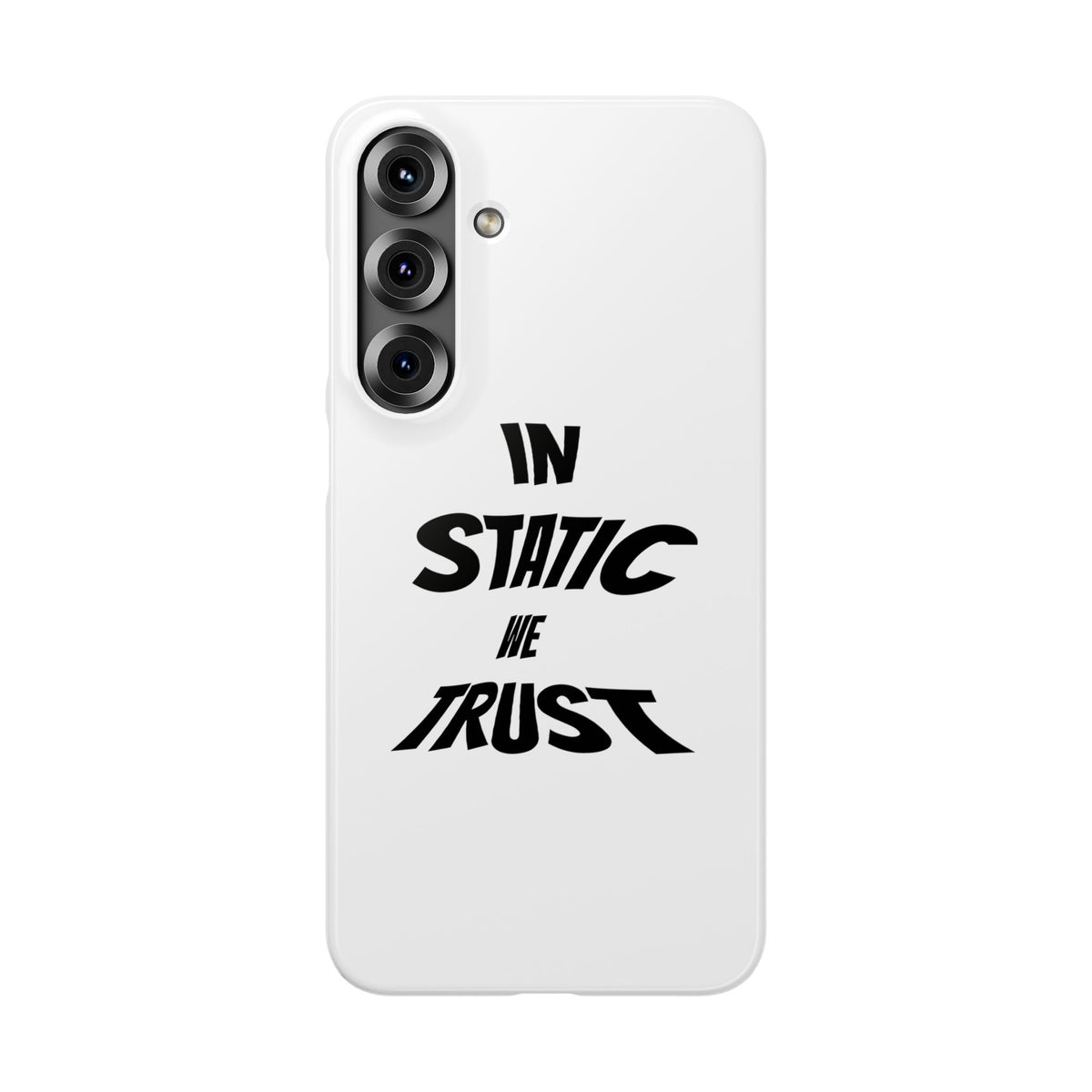 Phone Case — "In Static We Trust"