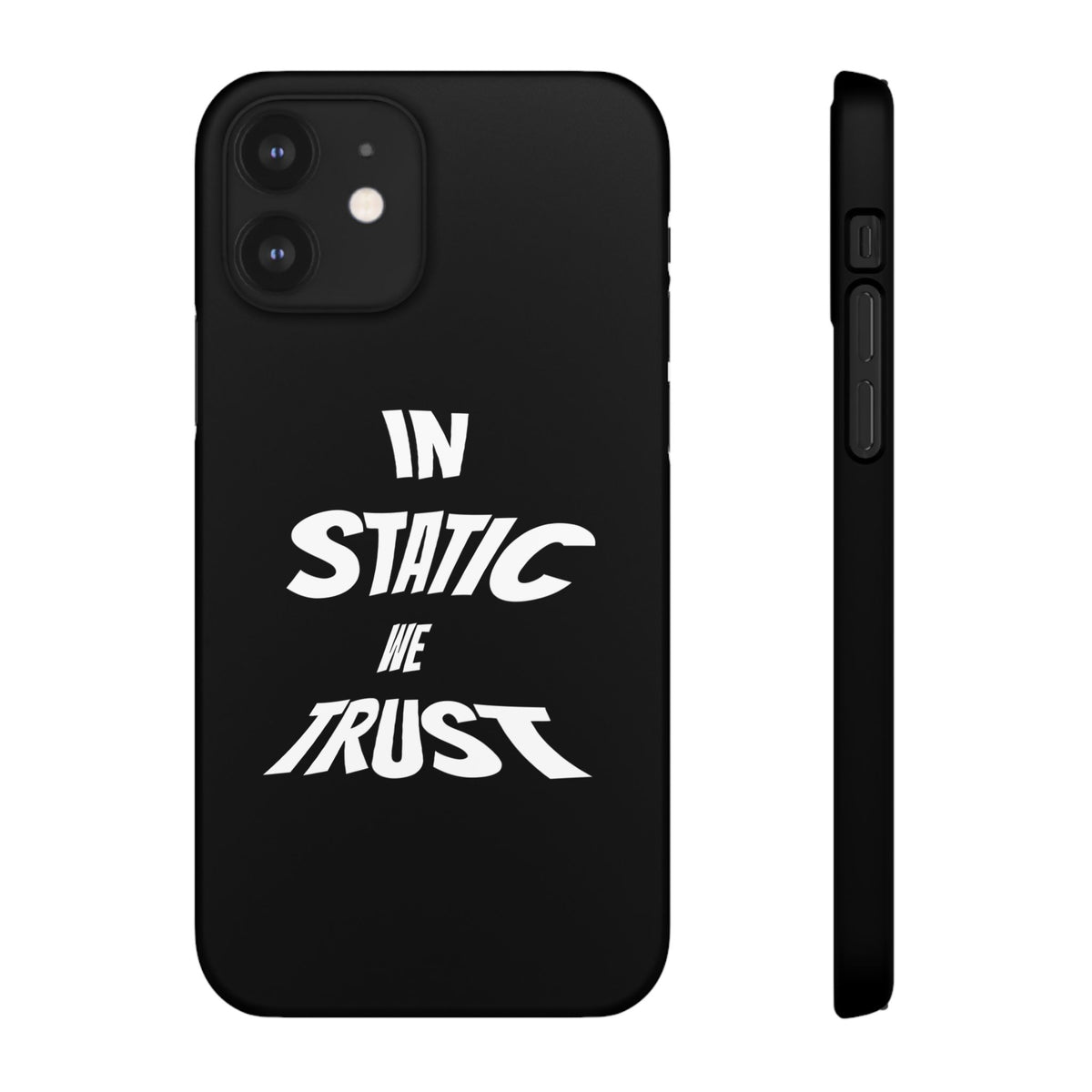 Phone Case — "In Static We Trust" Black