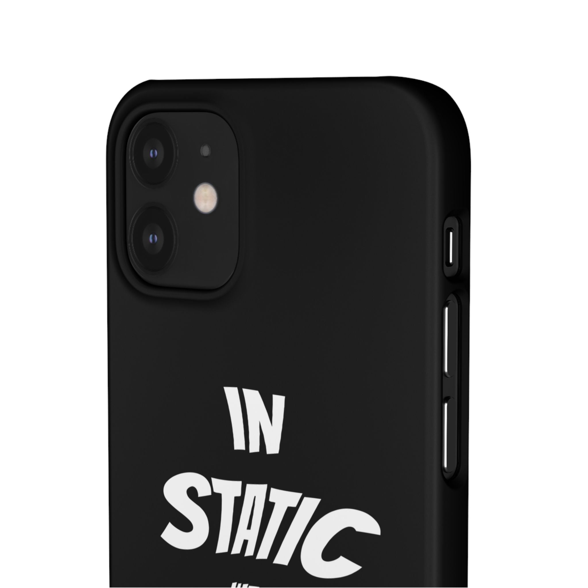Phone Case — "In Static We Trust" Black